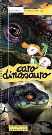 Caro dinosauro / Emanuela Nava, Franco Tempesta, Erika Luppi