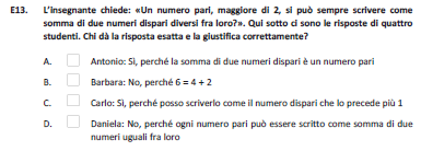 C Il quesito richiede di validare una affermazione scegliendo anche la Numeri giustificazione corretta.