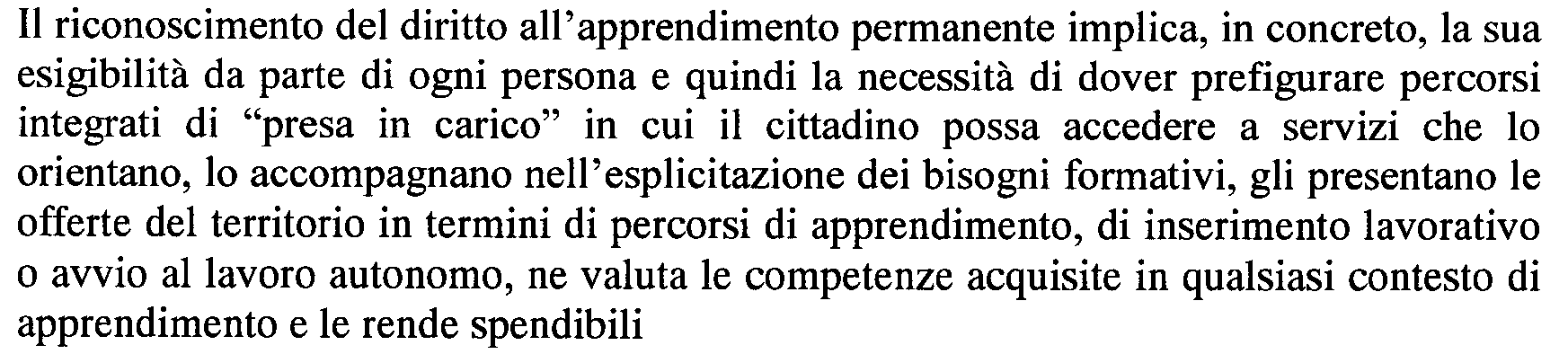 Percorsi integrati di presa in carico (Accordo in CU 10/7/2014, pag. 3) Servizi di orientamento Servizi di Informazione Servizi di valutazione CPIA Struttura di servizio (pag.