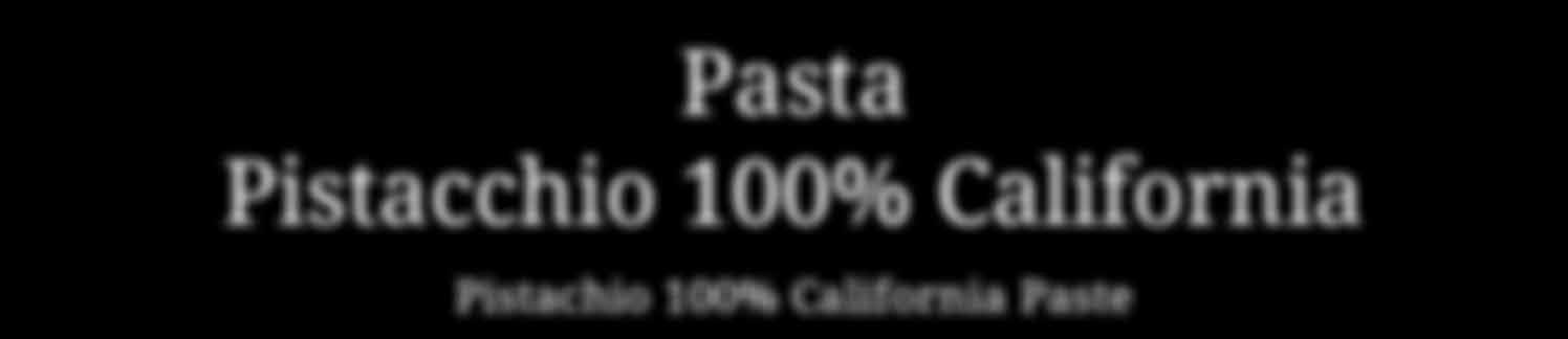 The distinct roasted flavour of the Californian Pistachio concentrated in a paste with no added flavours, capable of giving the gelato the authentic taste of the fruit grown under the sun of the