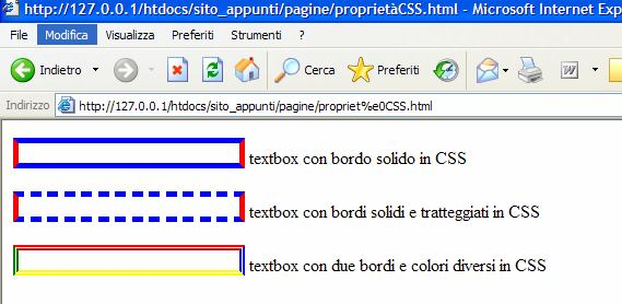 Esempio con caselle di testo (text) <title></title> <body> <input type=text style="border-style: solid; border-width:5px; border-color: blue red;" size=30> textbox con bordo solido in CSS <br><br>