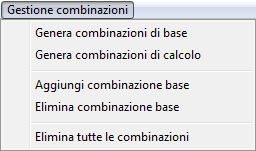 necessario in quano le normaive receni richiedono il calcolo di diversi scenari (A1-M1, A2- M2, EQU) e anche in condizioni di esercizio; dal menu Gesione combinazioni, nel quale sono racchiuse alre