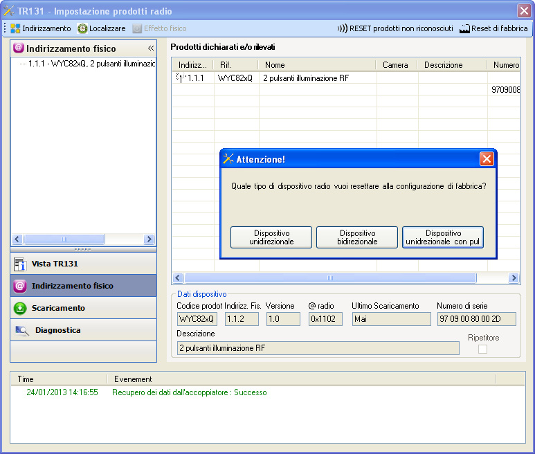 5. Reset prodotto Questa funzione consente di ripristinare il prodotto alla configurazione iniziale (ripristino delle impostazioni di fabbrica).