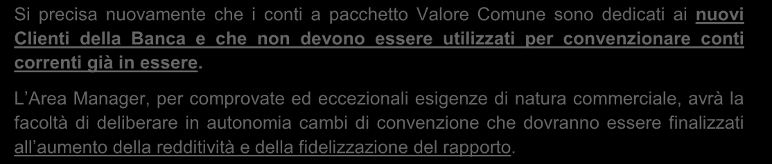 Al Cliente dovrà essere consegnata la copia di sua spettanza, mentre la copia Banca dovrà seguire l attuale iter previsto per l archiviazione ottica della modulistica.