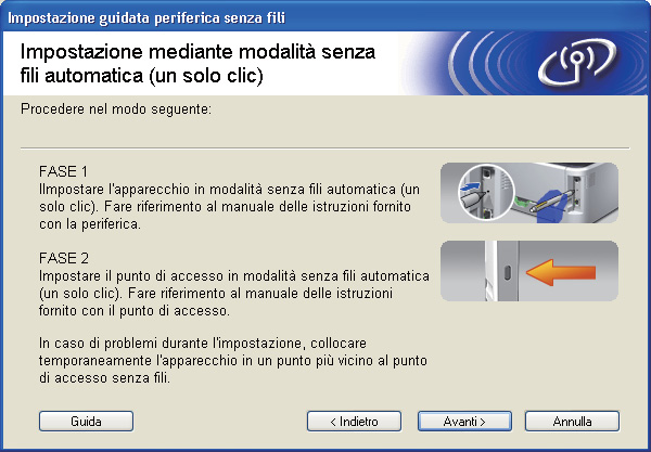 Rete senza fili Windows l Attivare la modalità SecureEasySetup, Wi-Fi Protected Setup o AOSS per il punto di accesso, a seconda di quale modalità sia supportata.