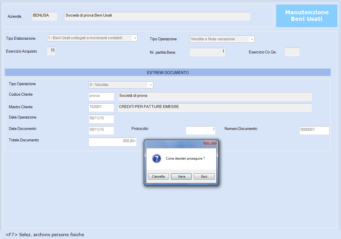 Selezionando Cancella viene cancellato il movimento selezionato, selezionando Varia il cursore si posiziona sul campo <Codice fornitore> e l utente, da quel campo in