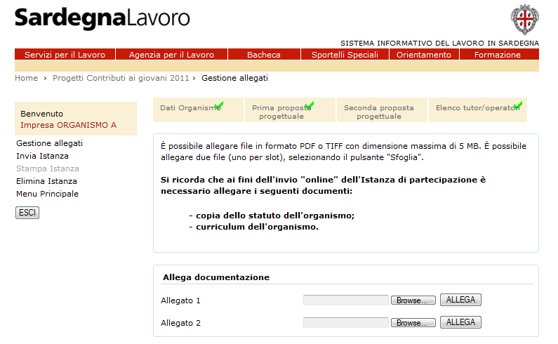 Figura 9: Gestione Allegati Nella maschera sono presenti 2 slot per l inserimento degli allegati che possono essere inviati con la singola Istanza.