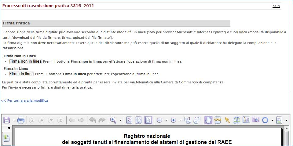 In questo elenco compariranno le ragioni sociali delle imprese, già iscritte al registro, per le quali il soggetto che ha avuto accesso al sistema con firma digitale risulta essere: Legale