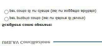 STEP 2 Nella schermata successiva, per continuare con l inserimento, è necessario selezionare per proprio conto se l operazione è effettuata da un