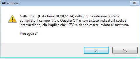 - Il programma verifica l eventuale assenza del codice Intermediario nella sezione dedicata alla compilazione del quadro CT.