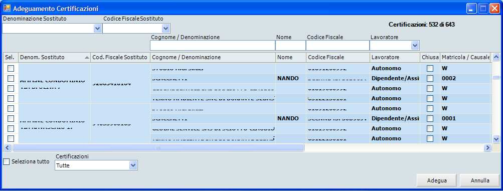 Al termine della fase di importazione, accedendo al programma da Gestione contribuenti Certificazione unica il programma propone la videata Selezione certificazione nella quale il Tipo identificativo