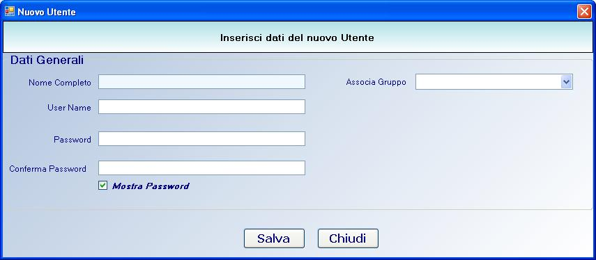 Per creare un nuovo utente, selezionare il comando Nuovo si attiva la seguente form: Inserire i seguenti dati: Nome completo Username Password Conferma password.