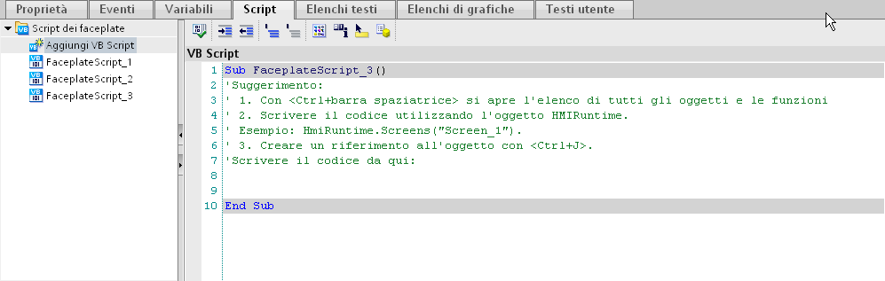 Lo script è disponibile soltanto all'interno del faceplate e viene interconnesso direttamente agli eventi degli oggetti contenuti nel faceplate, ad es. all'evento "clic" di un pulsante.