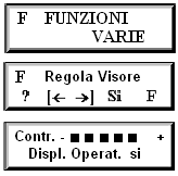 5.22.5 REGOLA VISORE (FNZIONE 06) Questa funzione consente di regolare il contrasto del visore lato operatore.