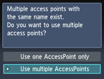 Se si utilizzano più punti di accesso. Selezionare Usa più punti di accesso (Use multiple AccessPoints), quindi premere il pulsante OK.