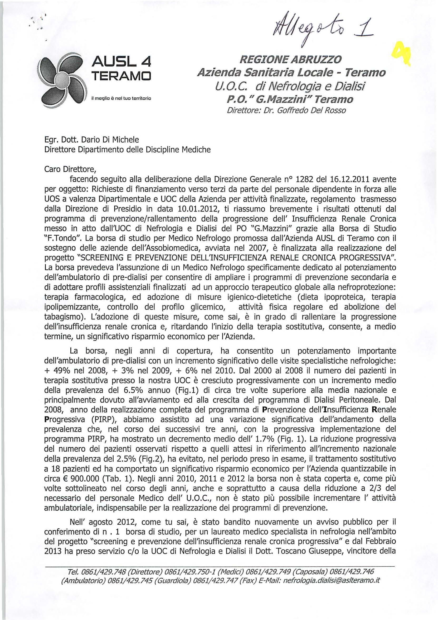 ' '. ' AUSL4 TERAMO Il meglio è nel tuo territorio lh1~ _j_ REGIONE ABRUZZO " Azienda Sanitaria Locale - Teramo U. O. C di Nefrologia e Dialisi P.O. " G.Mazzini" Teramo Direttore: Dr.