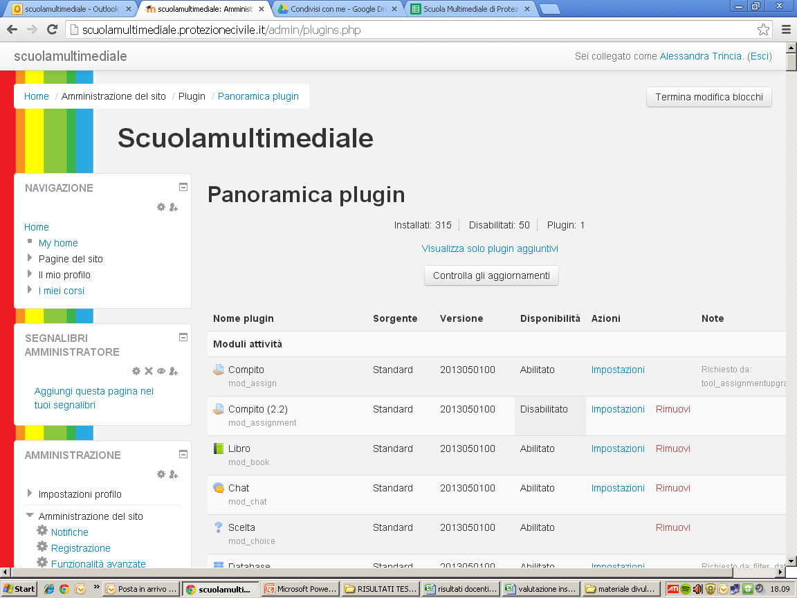 verifica: questionario di fine modulo con verifica automatica e visualizzazione dei risultati Forum: possibilità di confrontarsi con gli altri docenti e