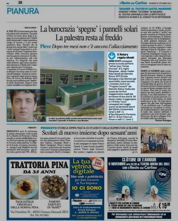 31 ottobre 2014 Pagina 38 Il Resto del Carlino (ed. Bologna) Il Rotary regala ebook Cronaca SONO STATI consegnati presso la scuola paritaria Istituto Suor Teresa Veronesi di S.