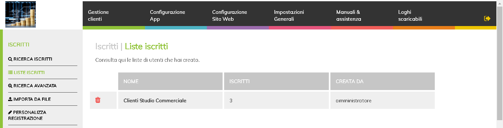 A questo punto puoi creare la lista dei tuoi clienti, dandole il nome che preferisci La lista apparirà nelle Liste Iscritti Tutte le