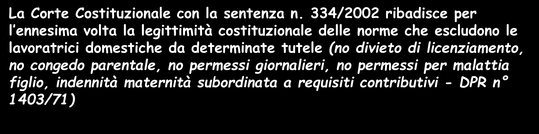 al congedo di maternità. La Corte Costituzionale con la sentenza n.