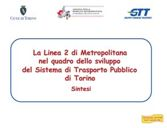 La Linea 2 della metropolitana di Torino La Linea 2 della