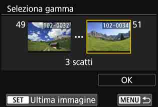 Scelta delle immagini da visualizzare [Intervallo numero file] (Seleziona gamma) Prima immagine Ultima immagine Specificare le immagini da visualizzare selezionando la prima e l'ultima immagine in