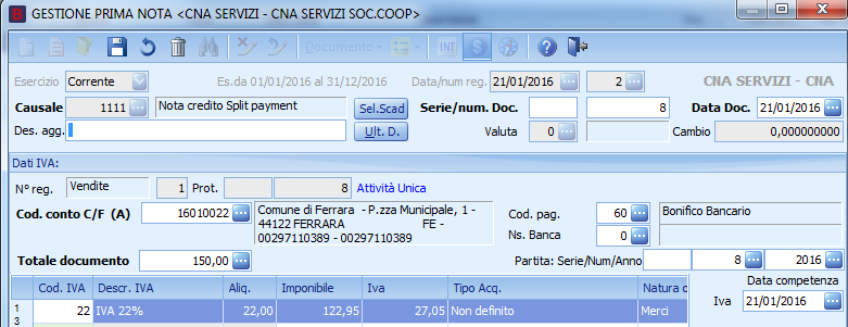 EMESSA NOTA DI ACCREDITO SPLIT PAYMENT Causale: 1111 Nota accredito Split Payment Numero documento: 8 Data: 21/01/2016 Cliente: Comune di Ferrara Totale documento: