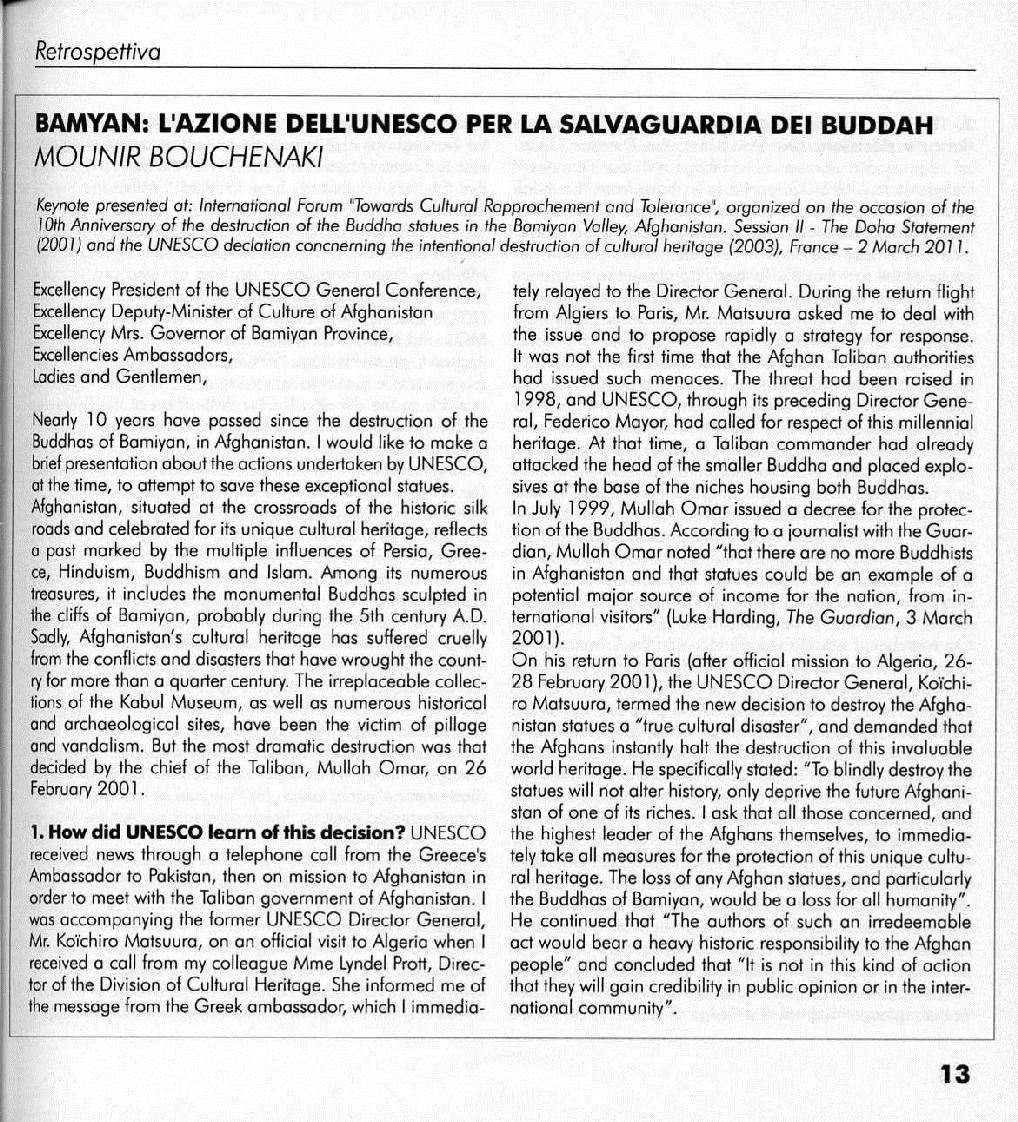 1 marzo 2001 Viene organizzato presso l UNESCO a Parigi un incontro lampo che coinvolge molti rappresentanti influenti del mondo arabo, tra cui sceicchi dell Arabia Saudita e l emiro del Qatar, al