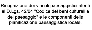 marginale Si riportano di seguito le principali cartografie dei vincoli, approvate con D.C.