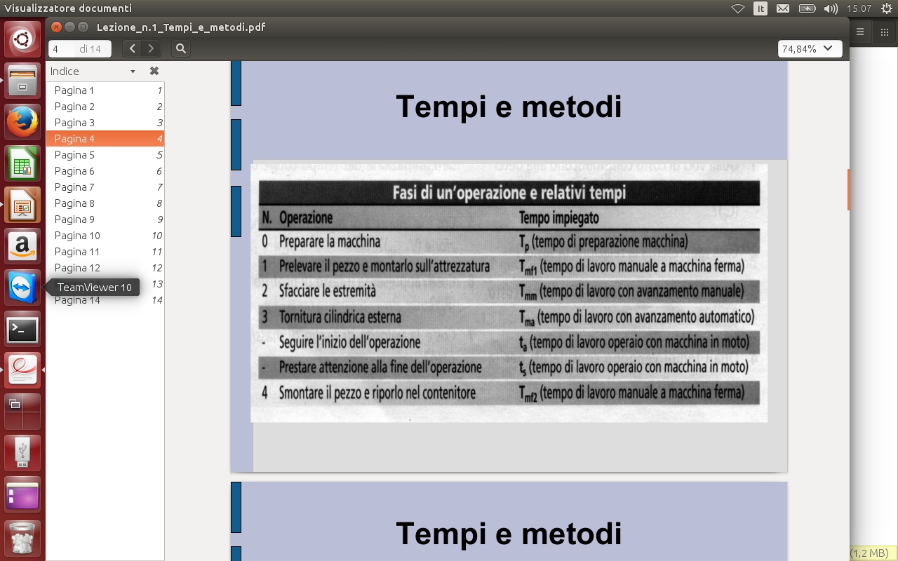 Tempi e metodi-esempio Ad esempio si voglia determinare il tempo di una operazione per l'esecuzione di una sfacciatura e una tornitura cilindrica in un tornio parallelo Si ipotizza che i