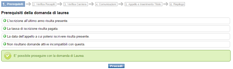 DOMANDA DI LAUREA 1 AVVIO COMPILAZIONE DOMANDA DI LAUREA Per laurearti è necessario compilare la domanda di laurea online e seguire tutte le indicazioni presenti nel dettaglio della tua pratica.