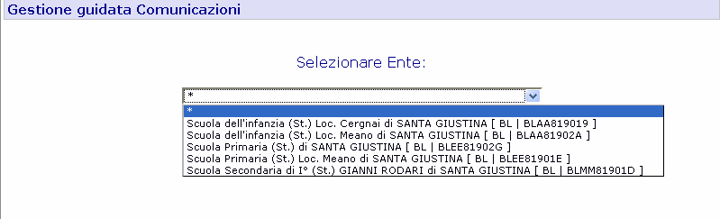 2.3 Il menu Se l Istituto per cui si lavora ha più di una scuola, prima occorre scegliere la scuola per la quale si sta effettuando la comunicazione.