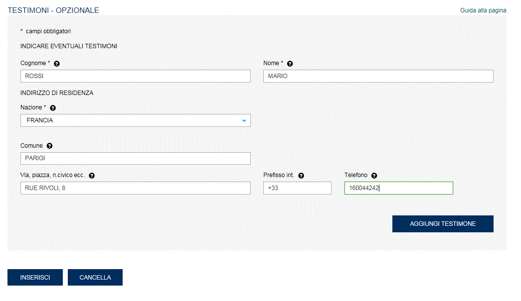 TESTIMONI La sezione prevede l inserimento massimo di cinque testimoni. Compilati i dati del primo, l inserimento di un successivo testimone è possibile tramite il pulsante AGGIUNGI TESTIMONE. Fig.