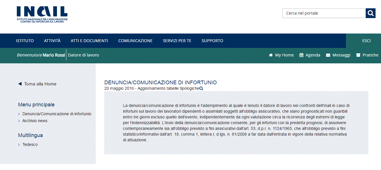 Introduzione Pagina di accoglienza Denuncia/Comunicazione di infortunio Settore Navigazione Effettuata la selezione di Denuncia/Comunicazione di infortunio tra