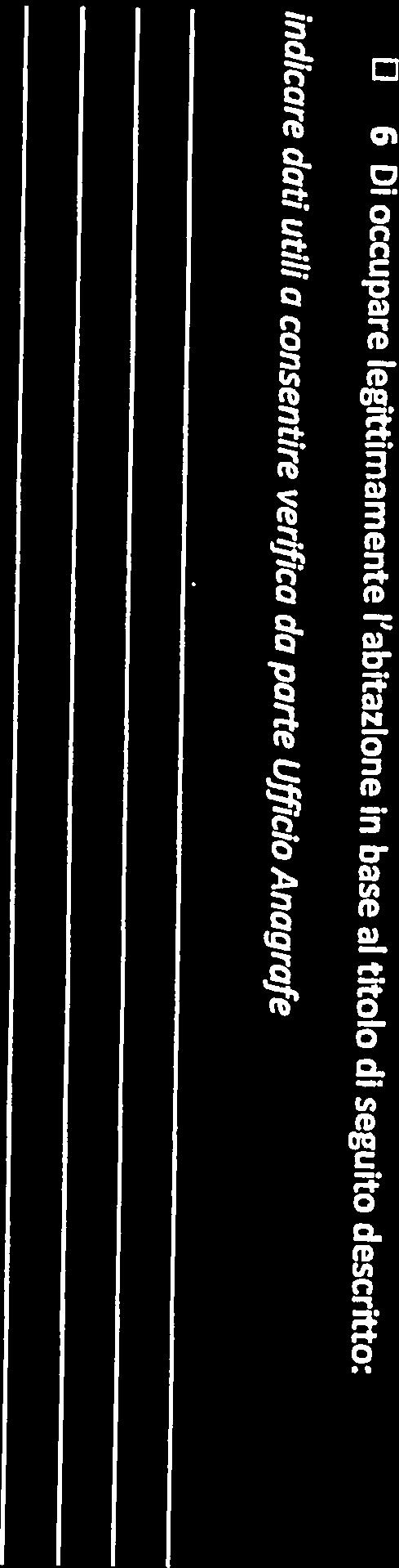 47 (convertito nella legge 23.5.2014 n. 80), in O Di occupare legittimamente l abitazione in base al titolo di seguito descritto, consapevole data ;aln.