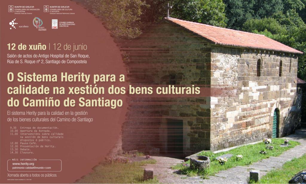 Cultural Heritage Quality Management International Recognition Herity - SPAIN SANTIAGO DE COMPOSTELA JUNE 12, 2007 UNE 12,