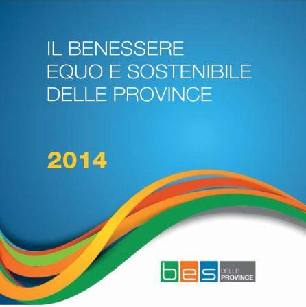 La prima realizzazione del BES delle Province 88 indicatori per 11 dimensioni per 21 province aderenti, le