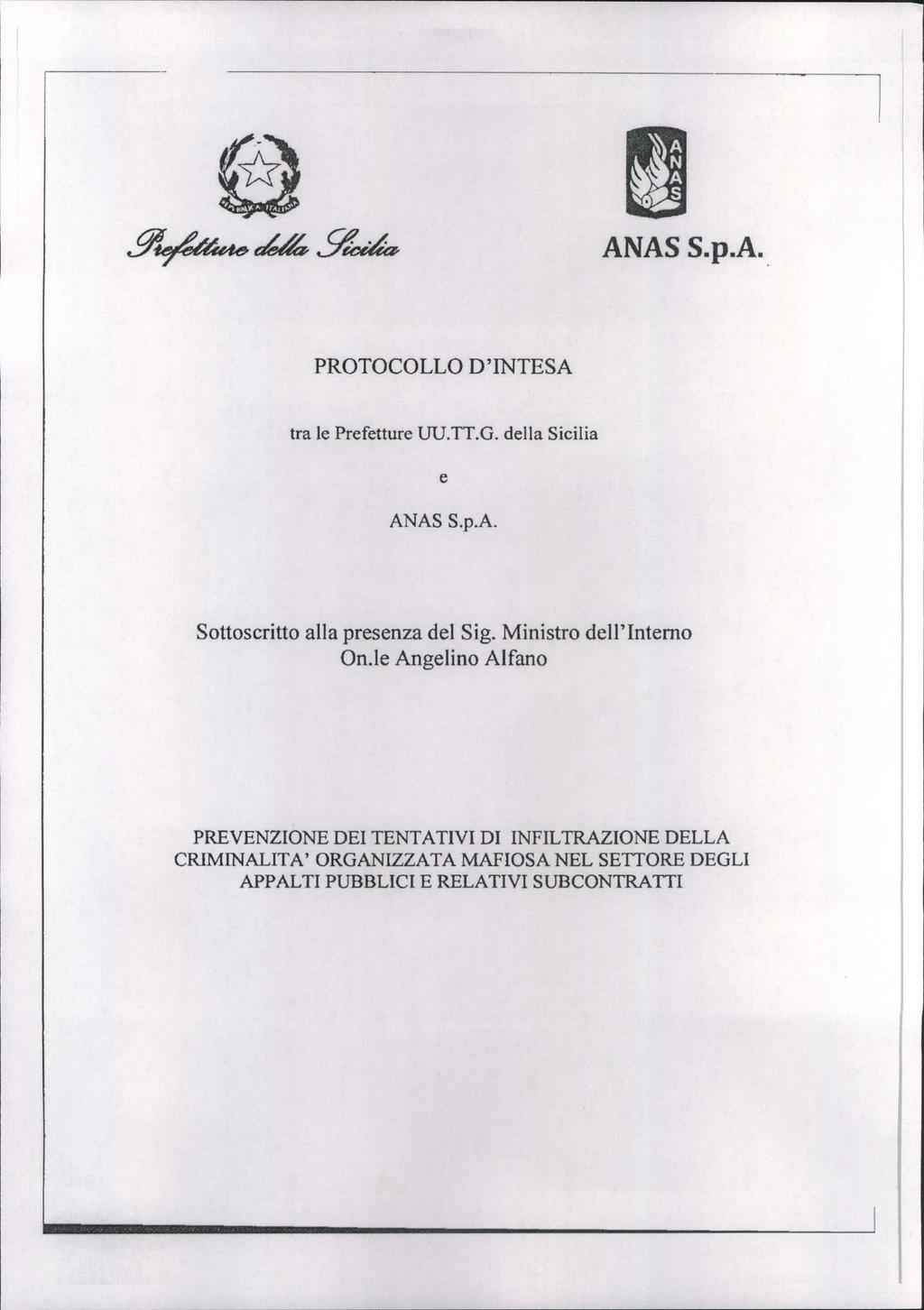 PROTOCOLLO D'INTESA tra le Prefetture UU.TT.G. della Sicilia e ANAS S.p.A. Sottoscritto alla presenza del Sig. Ministro dell'interno On.