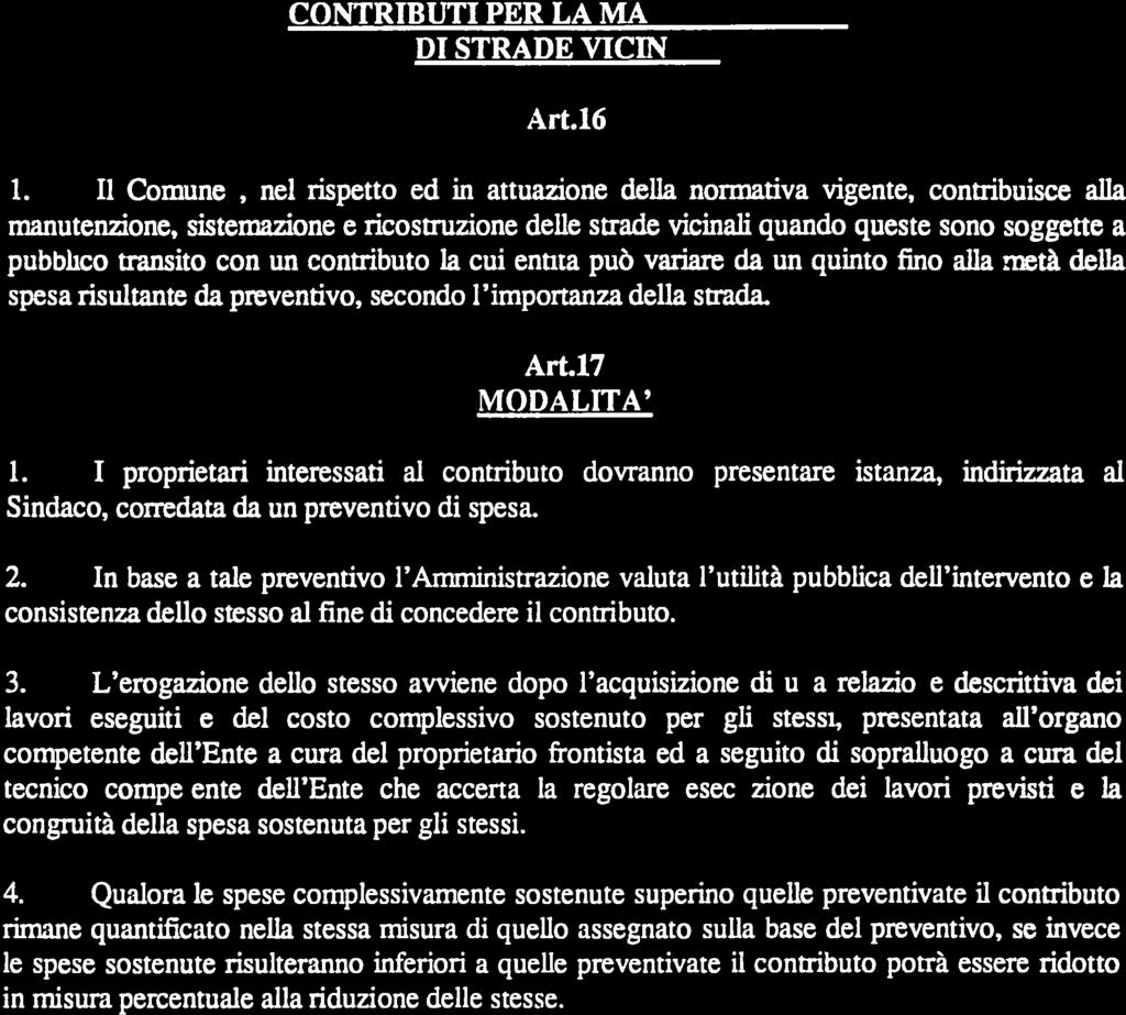 :%COMjNE DI VAIANO *, CONTRIBUTI PER LA MANUTENZIONE DI STRADE VICINALI Art.16 1.