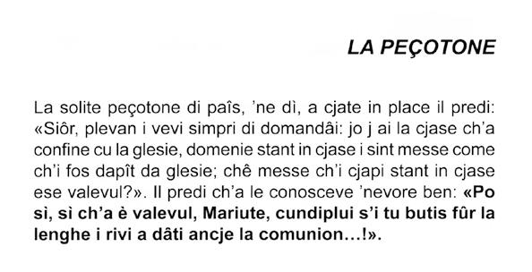 Carnevâl No si viodeve la ore che al rivassi chest moment. Si scomensave a preparalu za dal moment cal finive (cul miarcui de cinise). Pa lis fameis al jere il timp de bondanse, cussì a si sperave.