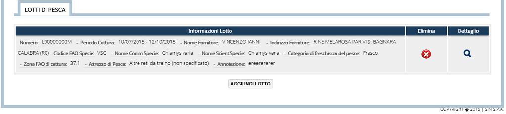 RICERCA / DETERMINAZIONE LOTTO Lotti di Pesca Associati In questa sezione il sistema visualizza l elenco dei lotti di pesca associati, se il lotto è stato generato tramite l inserimento di un