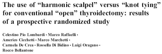 L uso di Harmonic Scalpel nella tiroidectomia totale: studio di costo-efficacia all Università Cattolica Sample size: