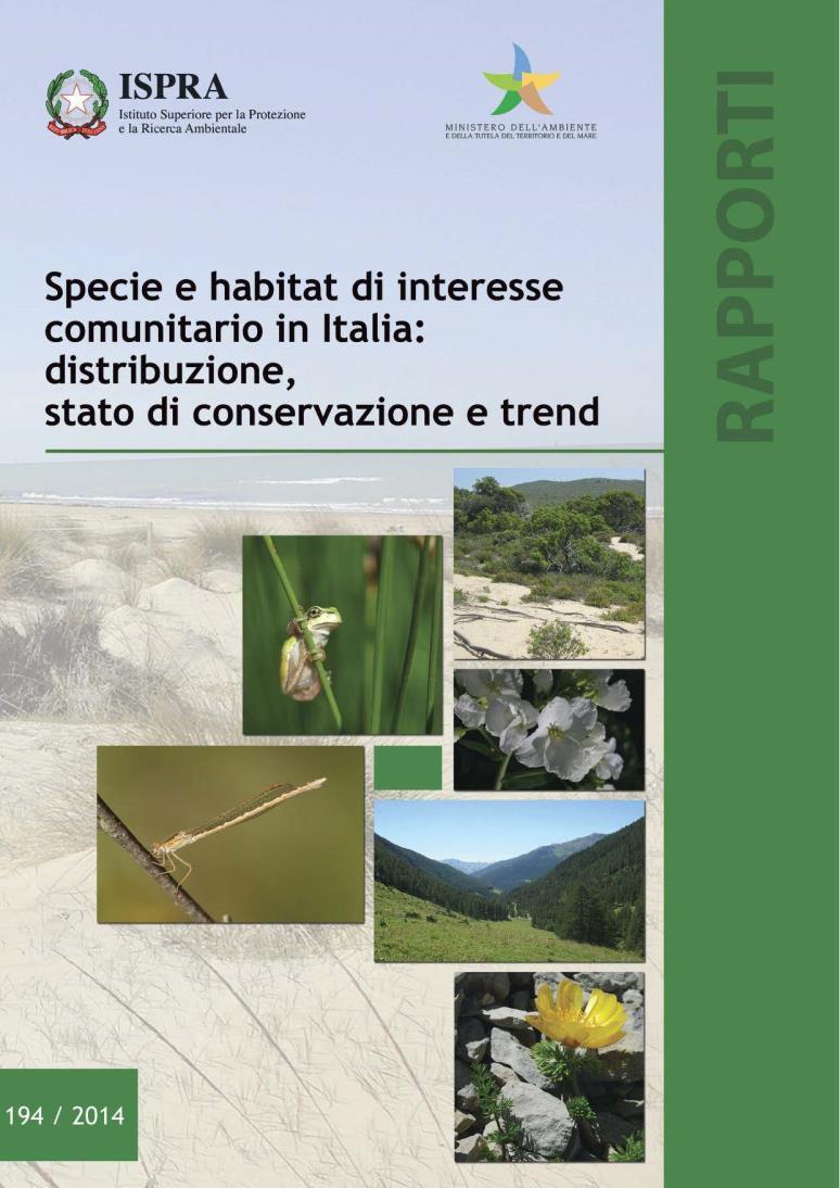 RAPPORTO SU SPECIE IN DIRETTIVA HABITAT Redazione del III Rapporto Nazionale sullo status di conservazione delle specie di interesse comunitario Tra le 9 specie inserite in