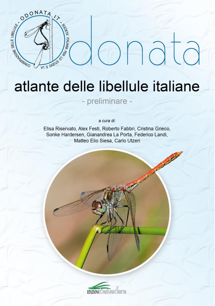 IL PROGETTO ATLANTE La realizzazione del primo Atlante Italiano delle libellule è stato uno dei principali motori che ha portato alla