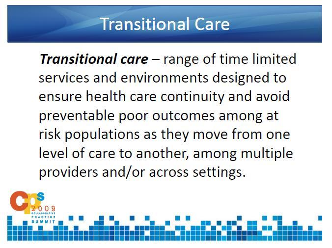 Gamma di servizi a tempo limitato costruiti per assicurare continuità di cura ed assistenza ed evitare outcome avversi prevenibili