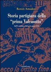 1 Amedeo, Renzo Storia partigiana della Prima Valcasotto : testimonianze, relazioni ed appunti di vita partigiana / Renzo Amedeo ; a cura di Bianca Misto, Gianpaolo Nasi e Mauro Uberti ; ricerca