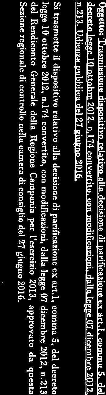 Oggetto: Trasmissione dispositivo relativo alla decisione di parificazione cx comma 5. dcl decreto legge 10ottobre2012. n.