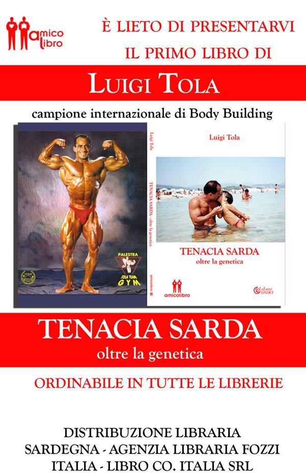 10 IL GIORNALINO DI SILIQUA 2 Febbraio 2017 Edito da Amicolibro LUIGI TOLA, TENACIA SARDA, OLTRE LA GENETICA PRESENTATO A BOLOGNA, in occasione del Grand Prix Due Torri, il libro di Luigi Tola,