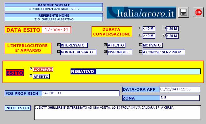 LA SECONDA SCHERMATA È DI ESCLUSIVA PERTINENZA DEGLI OPERATORI E RIPORTA DATI CHE NON RIENTRANO POI NEI REPORT ATTIVITÀ, MA CHE SONO INVECE UTILI NEL CORSO DEL CONTATTO.