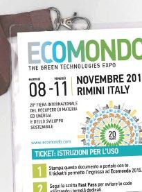 000 porta badge Materiale grafico: il progetto grafico deve comprendere anche i loghi di Ecomondo e Key Energy. Prima della stampa deve essere approvato da Italian Exhibition Group e dallo sponsor.